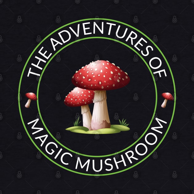 the adventures of magic mushroom by busines_night